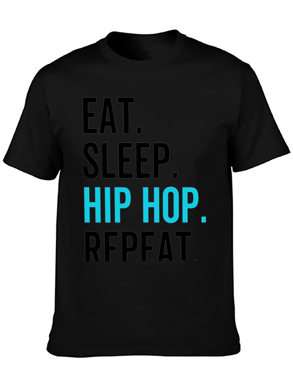 Eat Sleep Hip Hop Repeat Black T-Shirt