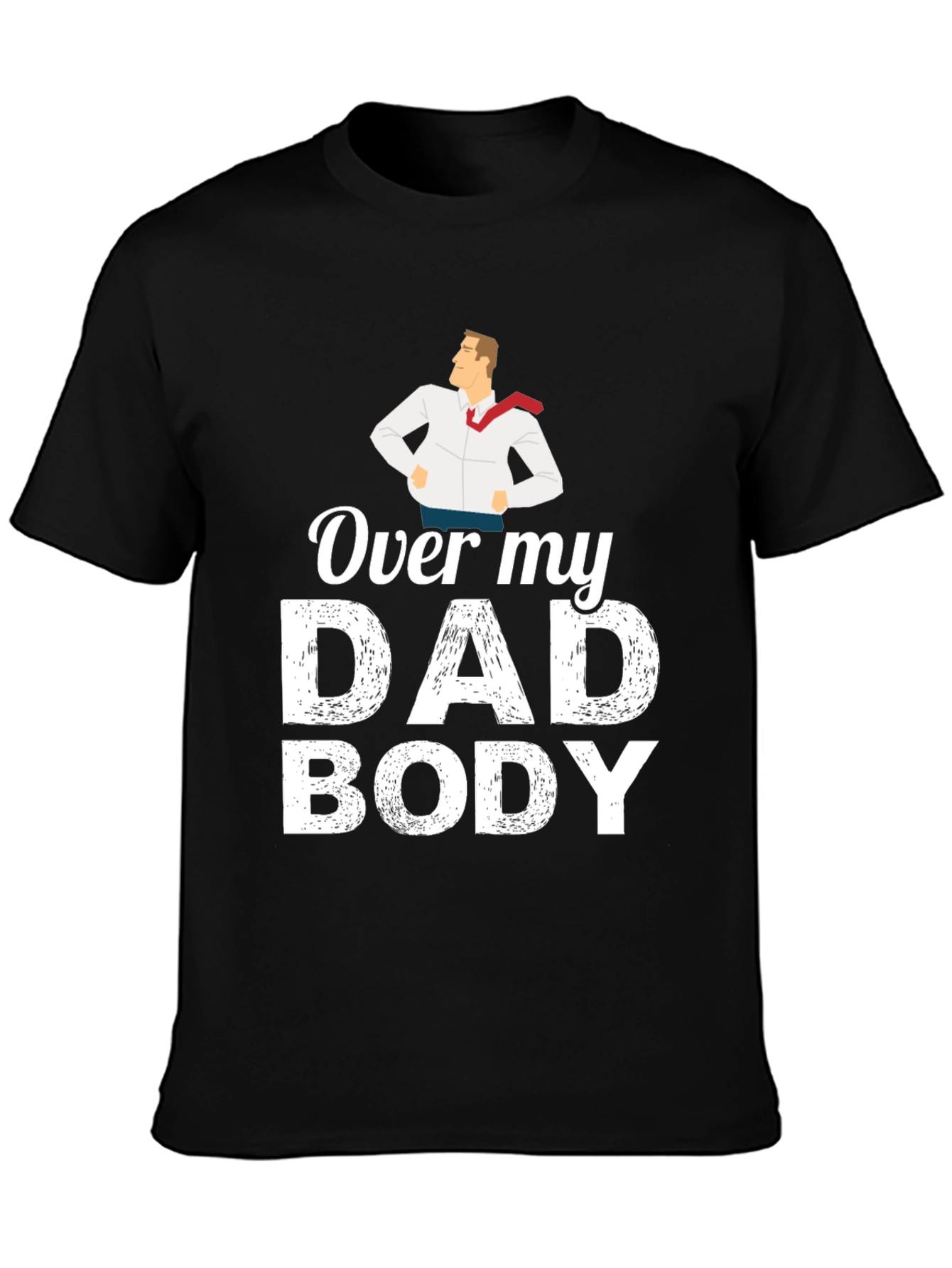 Over My Dad Body T-Shirt - Funny Fathers Day Tee
