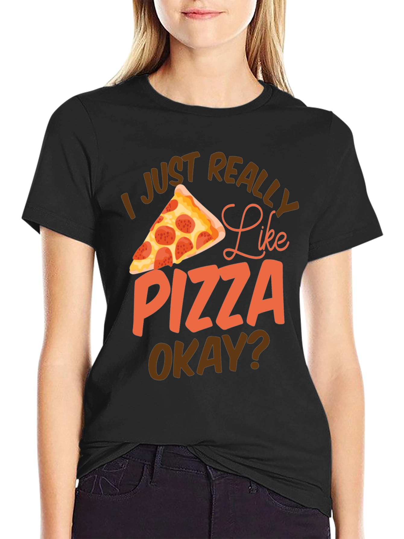 Pizza Lover Graphic T-Shirt - I Just Really Like Pizza Okay?