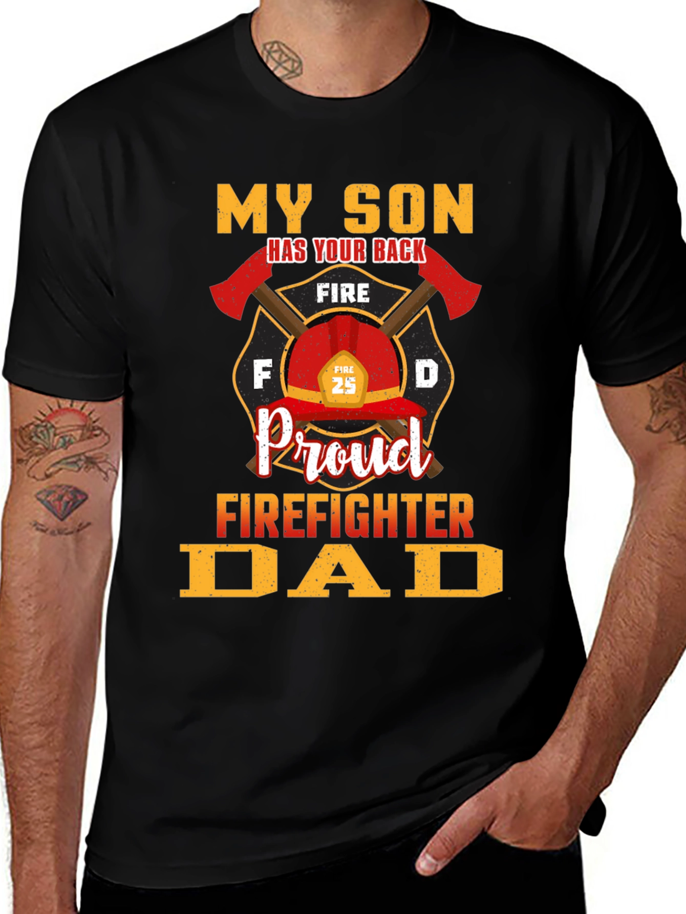 Proud Firefighter Dad T-Shirt - My Son Has Your Back