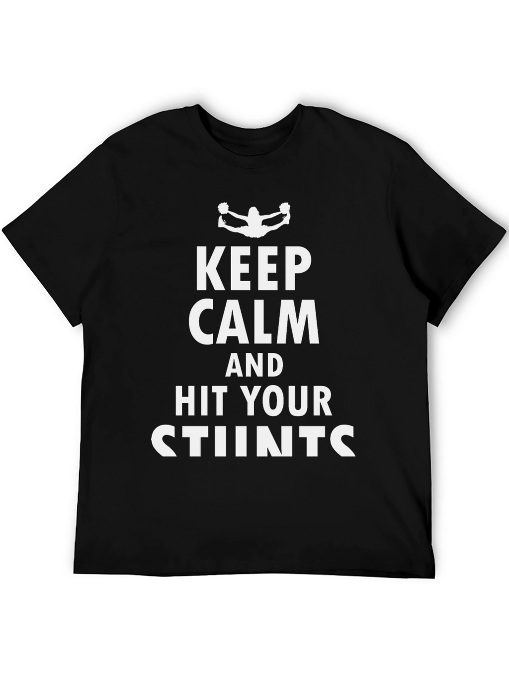 Keep Calm & Hit Your Stunts Graphic Tee