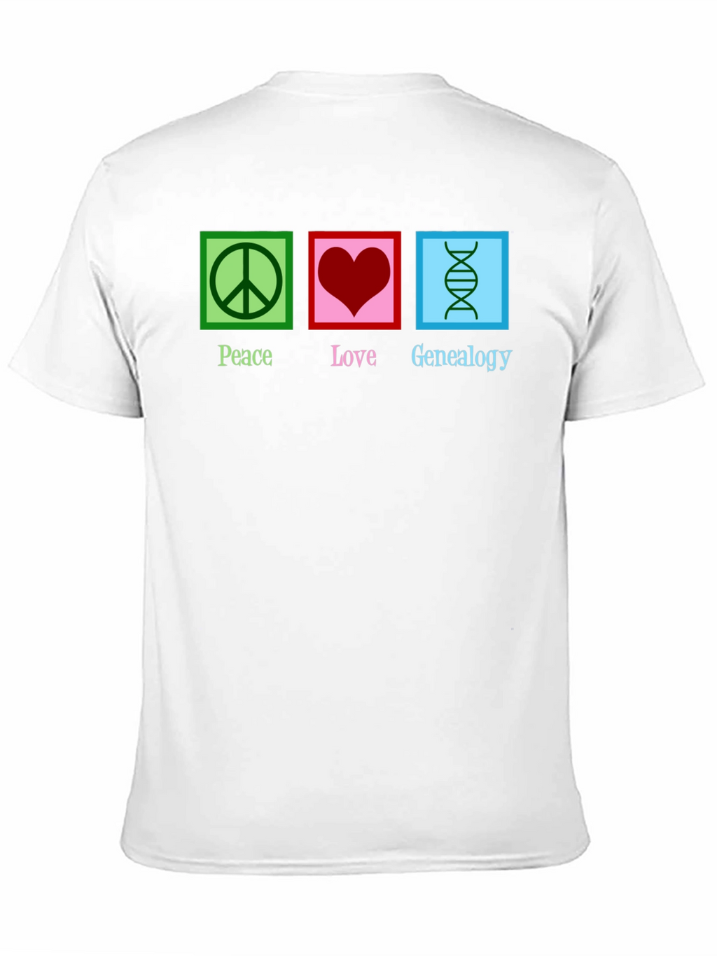 Peace Love Genealogy T-Shirt