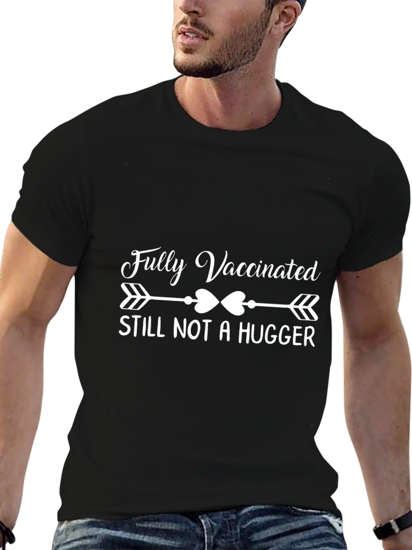 Fully Vaccinated Still Not a Hugger Graphic Tee