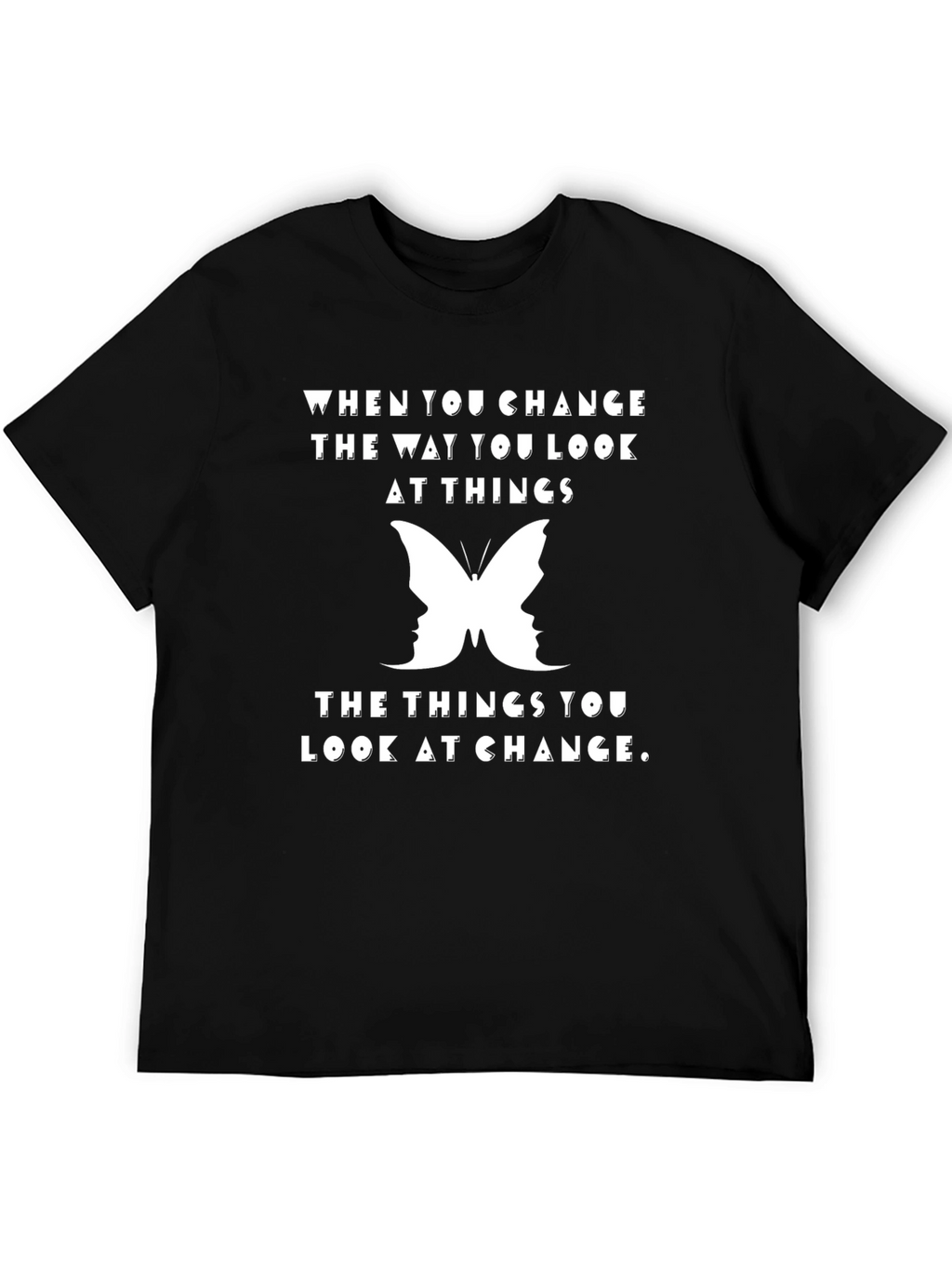 Inspirational Change T-Shirt: Look at Things Differently