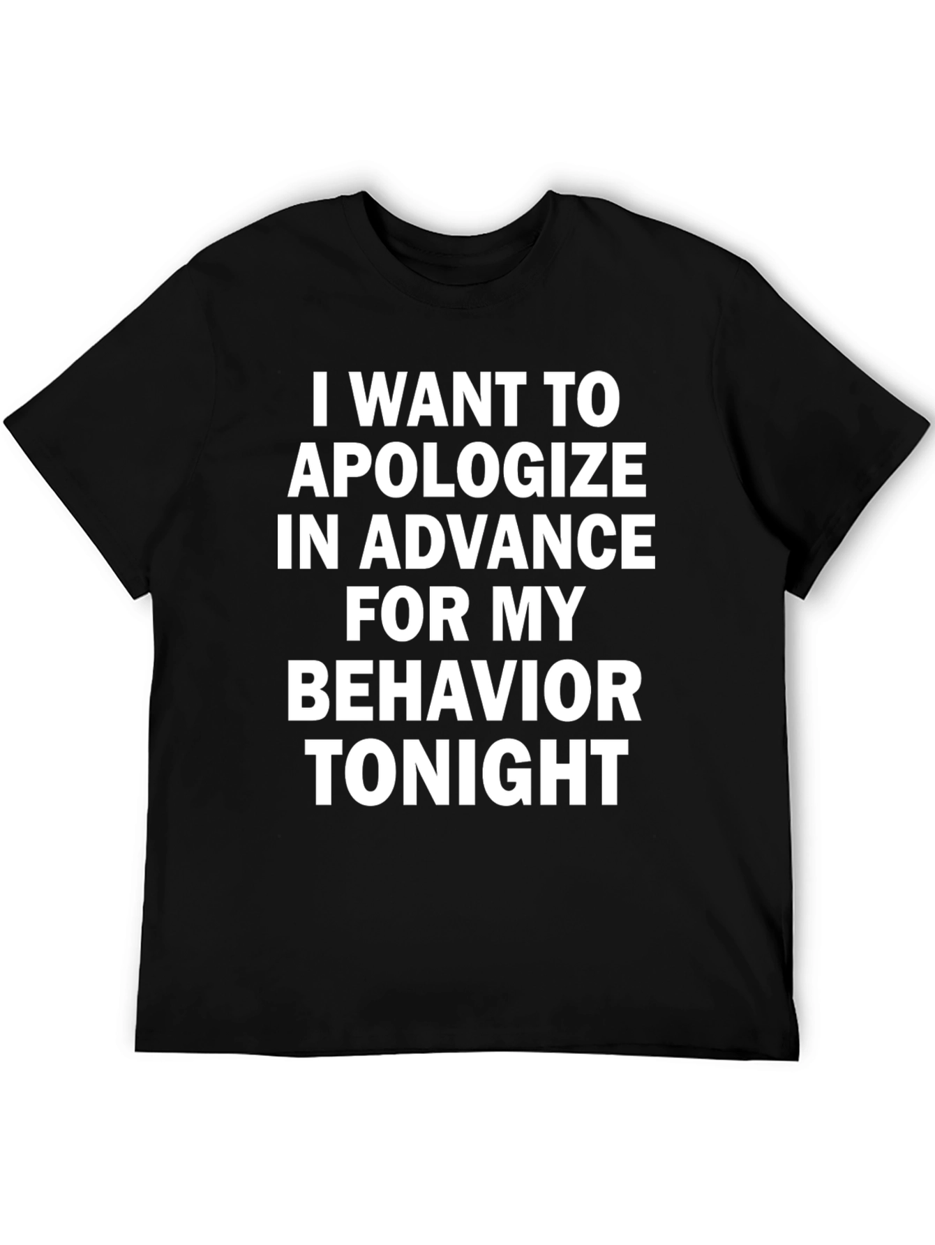 Apologize In Advance Humor T-Shirt