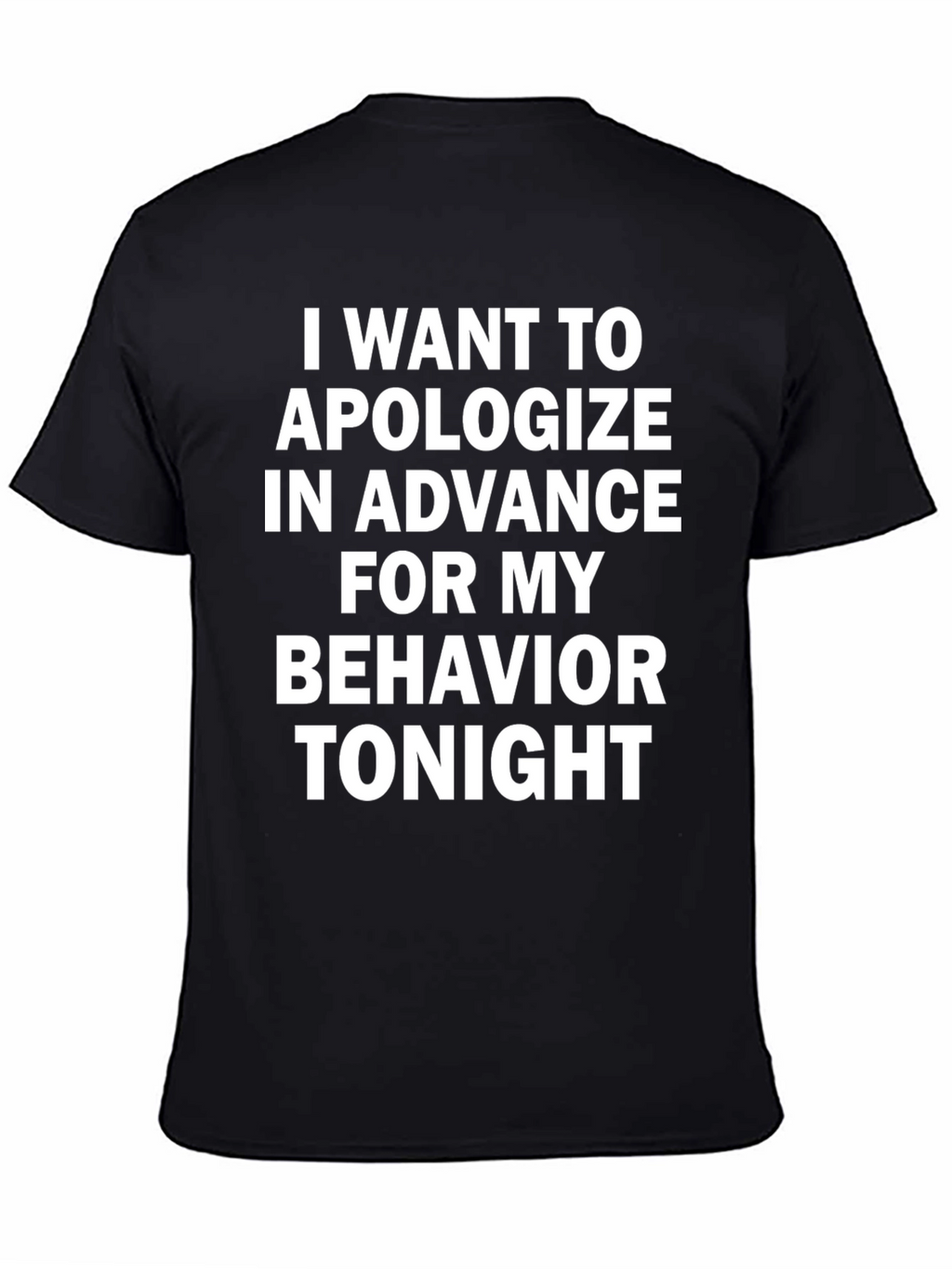 Apologize In Advance Humor T-Shirt