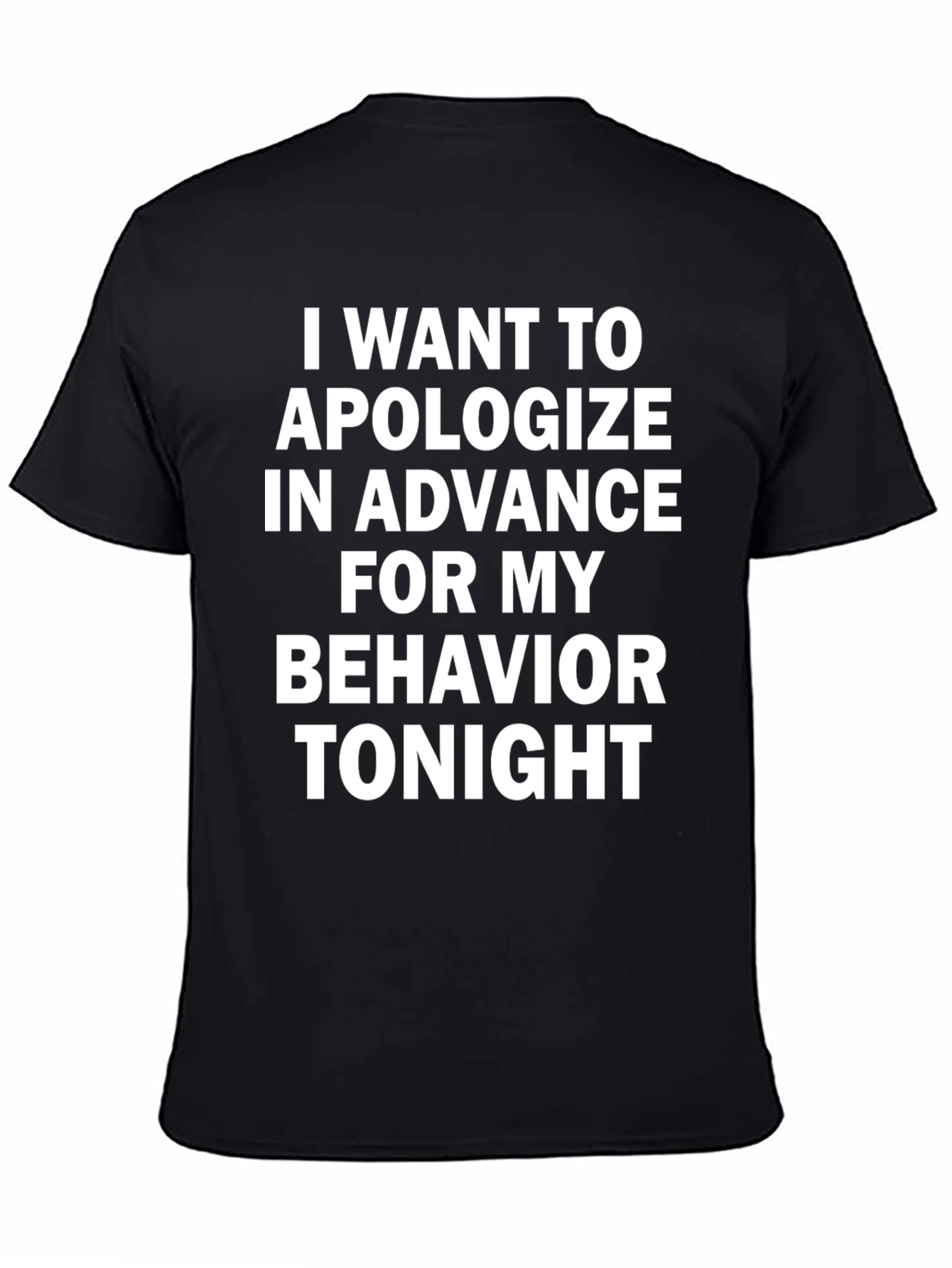 Apologize In Advance Humor T-Shirt