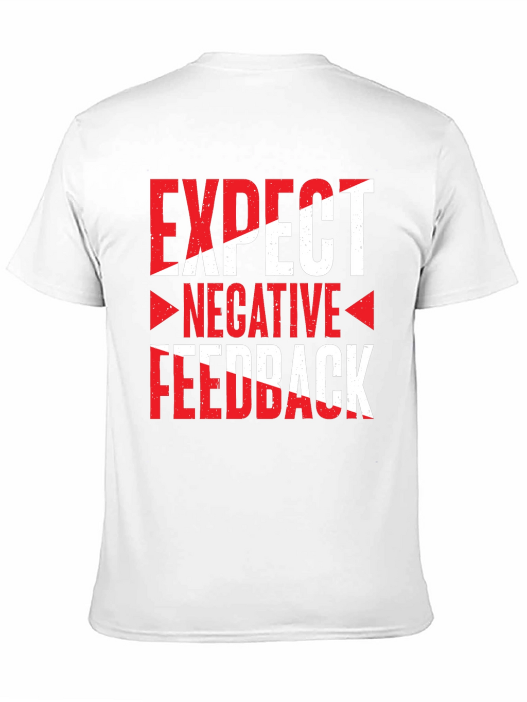 Expect Negative Feedback Graphic Tee