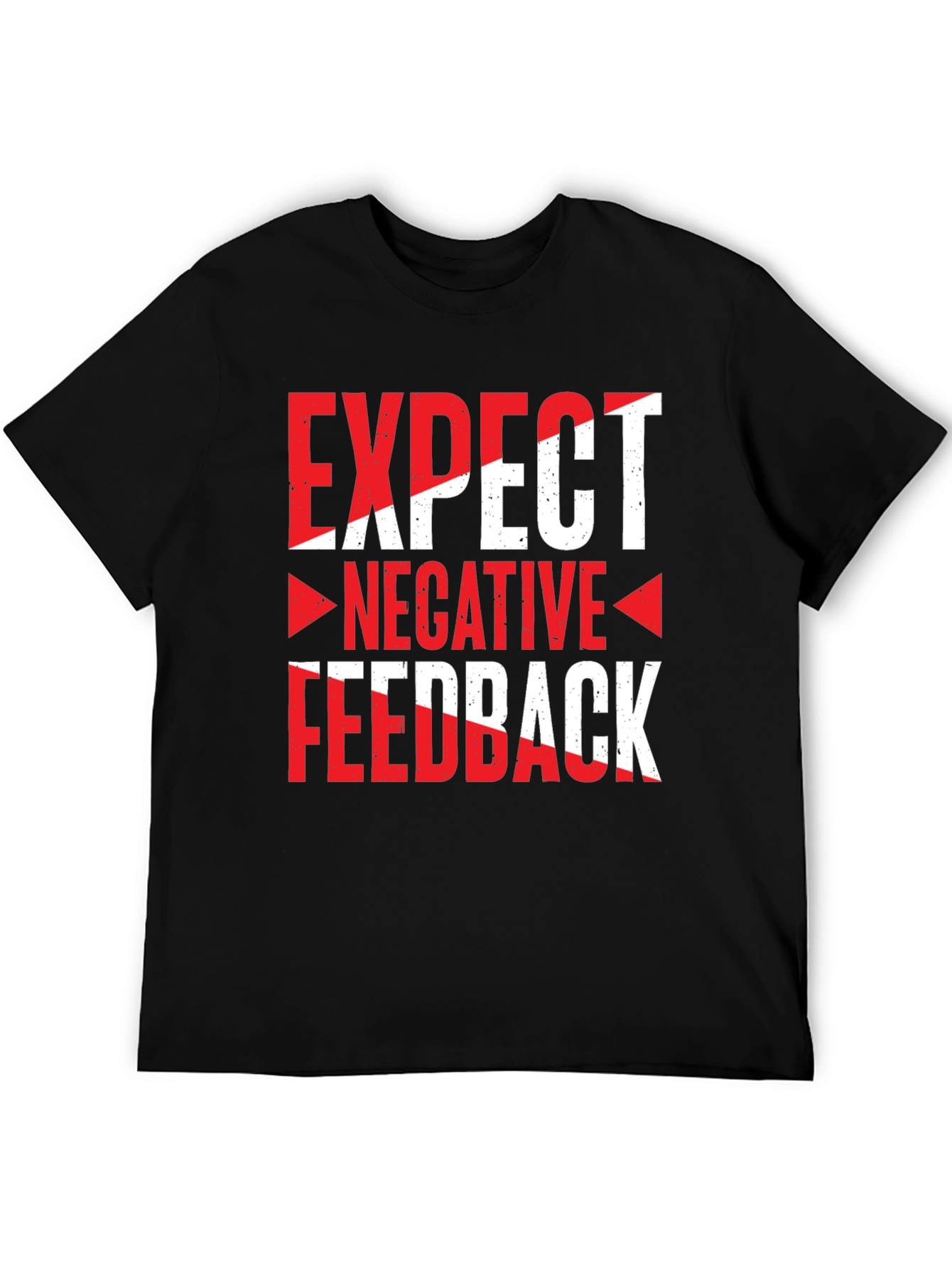 Expect Negative Feedback Graphic Tee