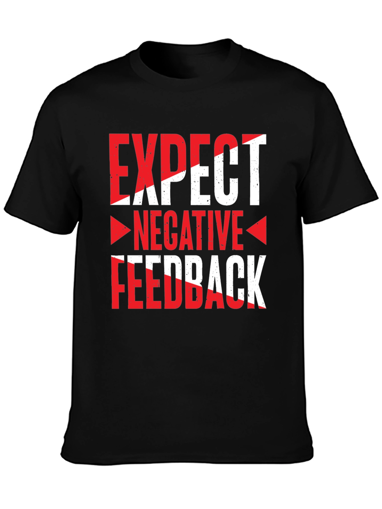 Expect Negative Feedback Graphic Tee