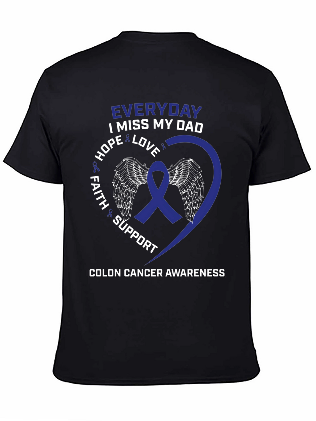 Colon Cancer Awareness T-Shirt - Miss My Dad