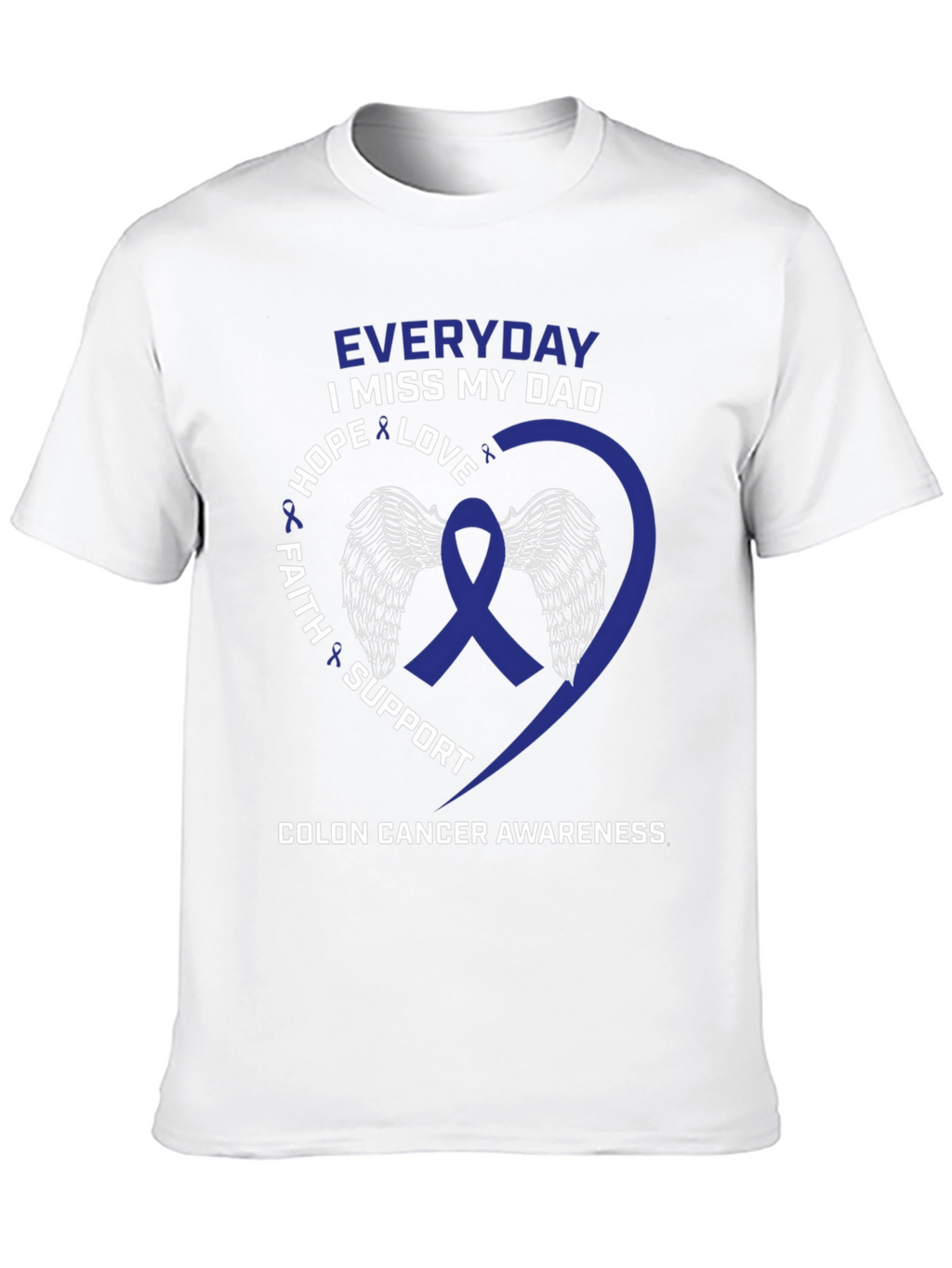 Colon Cancer Awareness T-Shirt - Miss My Dad