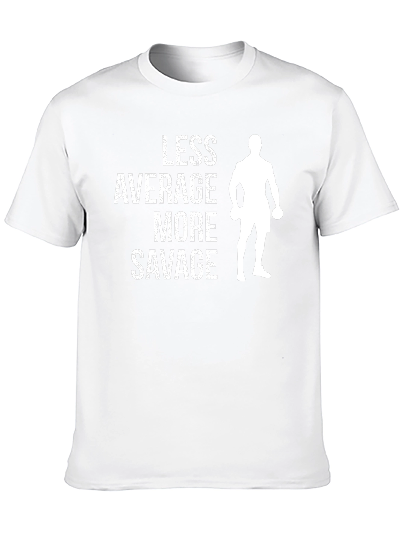Less Average More Savage Gym T-Shirt