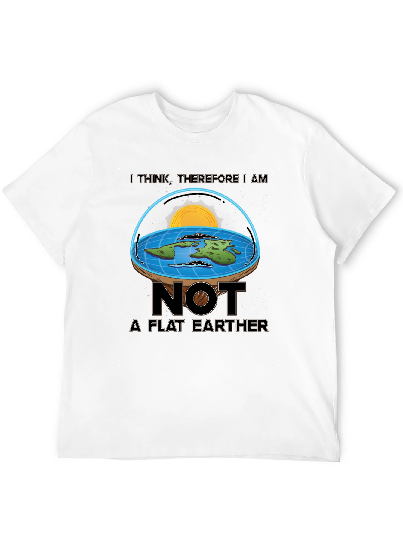 Not A Flat Earther T-Shirt