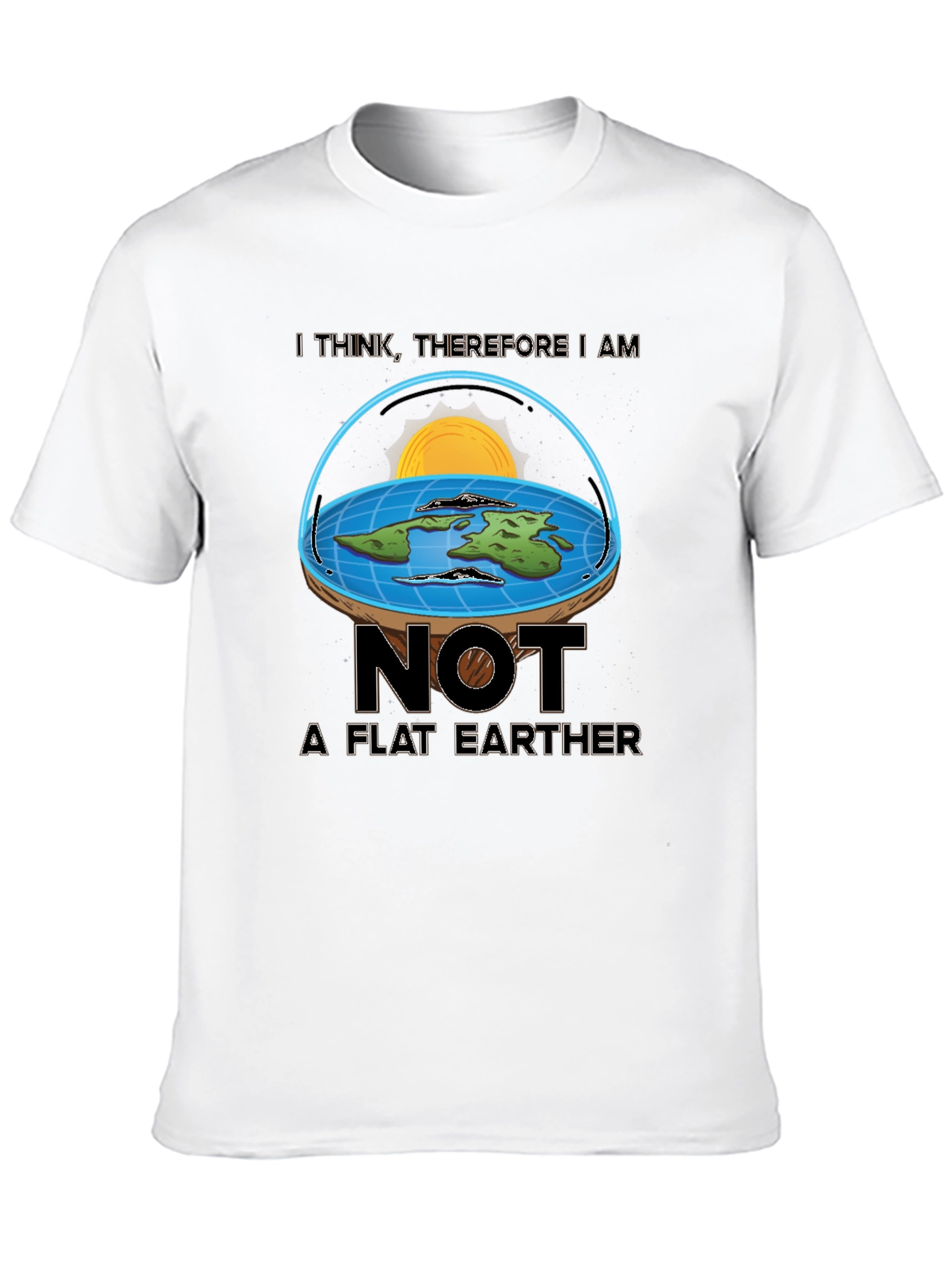 Not A Flat Earther T-Shirt