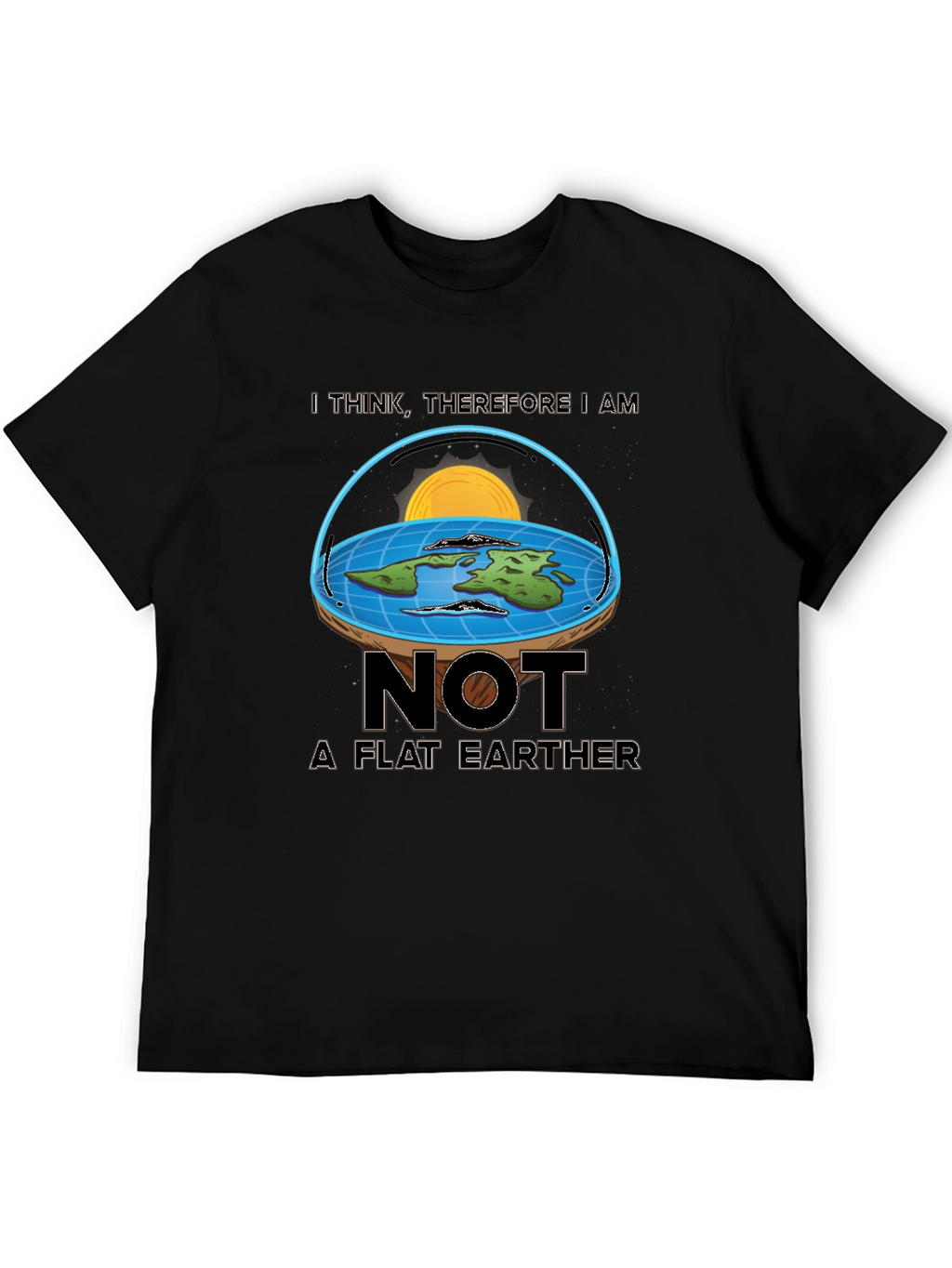 Not A Flat Earther T-Shirt