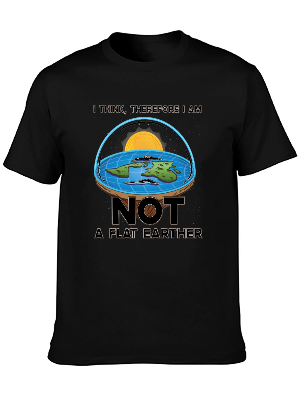 Not A Flat Earther T-Shirt