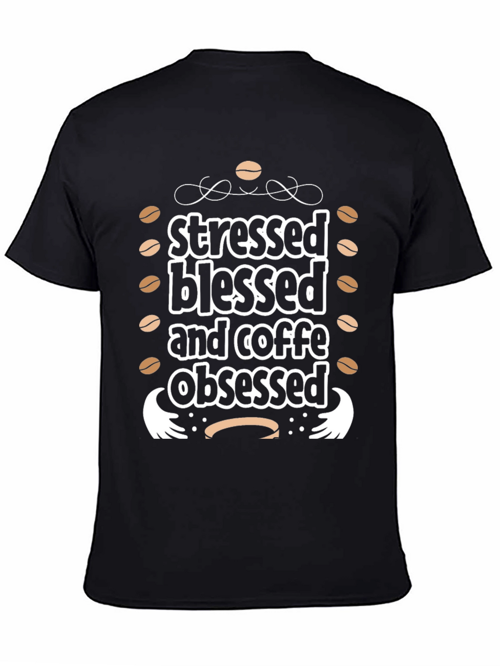 Stressed Blessed & Coffee Obsessed T-Shirt