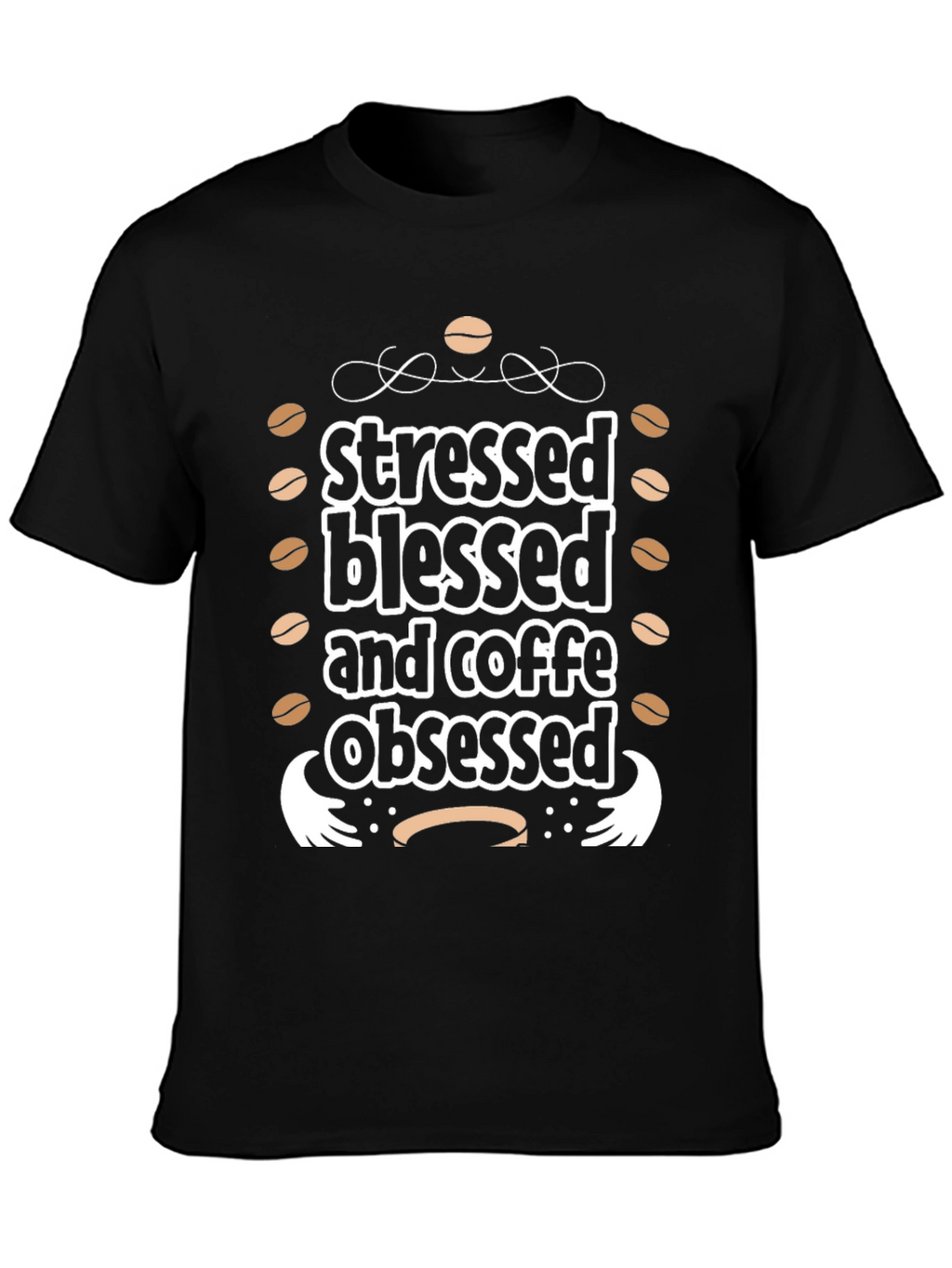 Stressed Blessed & Coffee Obsessed T-Shirt