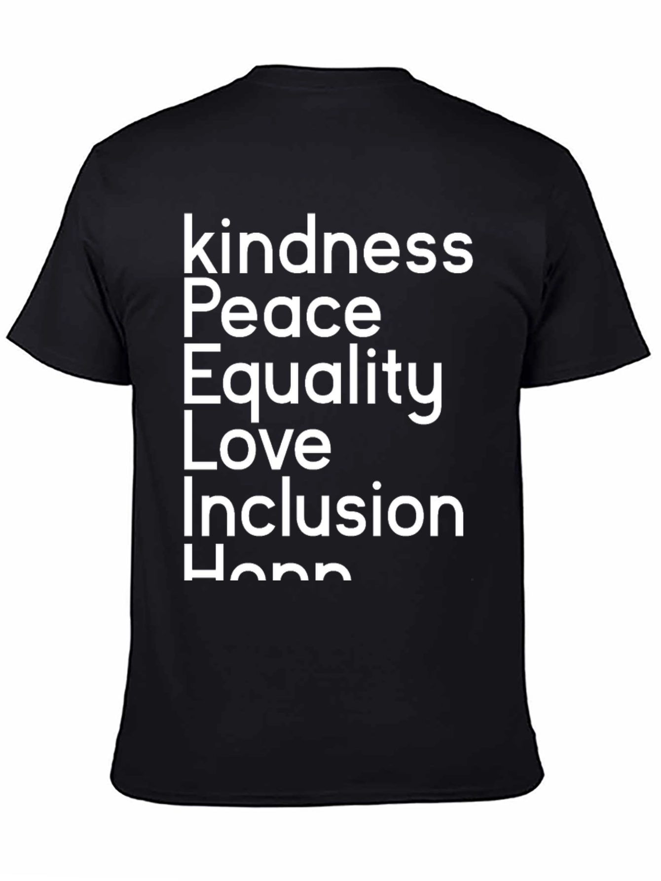 Kindness Peace Equality Love T-Shirt - Black