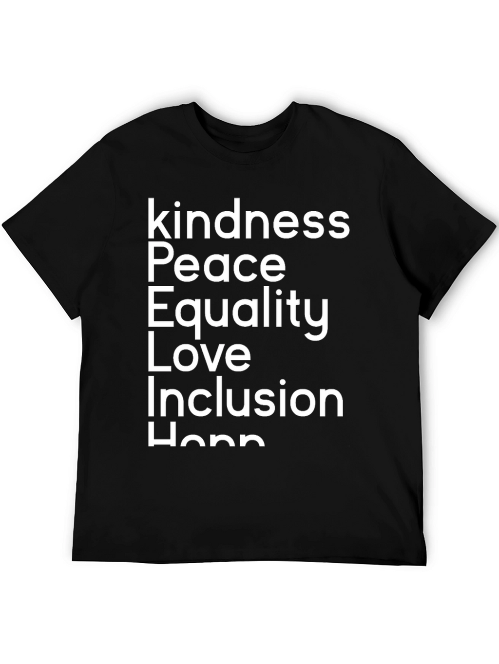 Kindness Peace Equality Love T-Shirt - Black