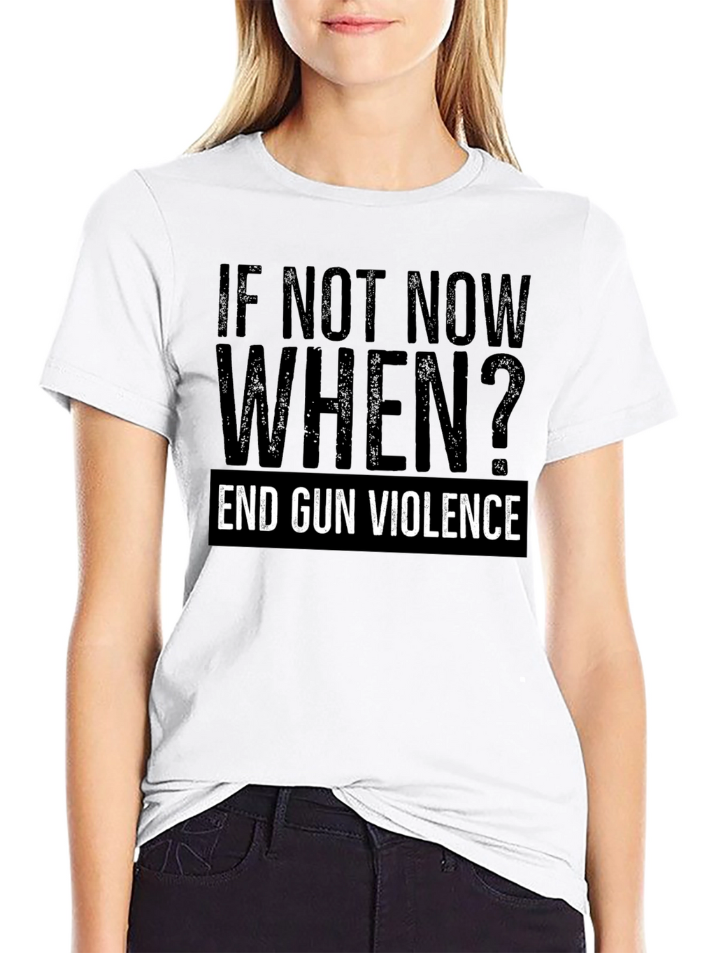 If Not Now When? End Gun Violence Graphic Tee