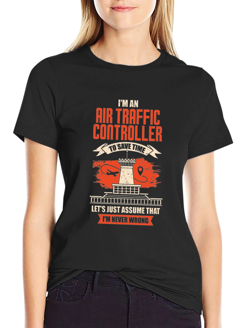 Air Traffic Controller T-Shirt - Never Wrong!