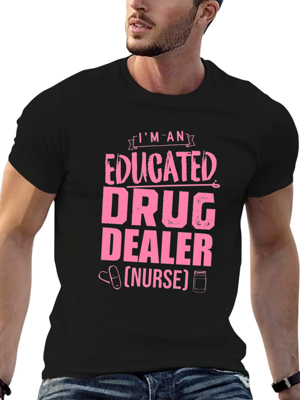 Educated Drug Dealer (Nurse) T-Shirt