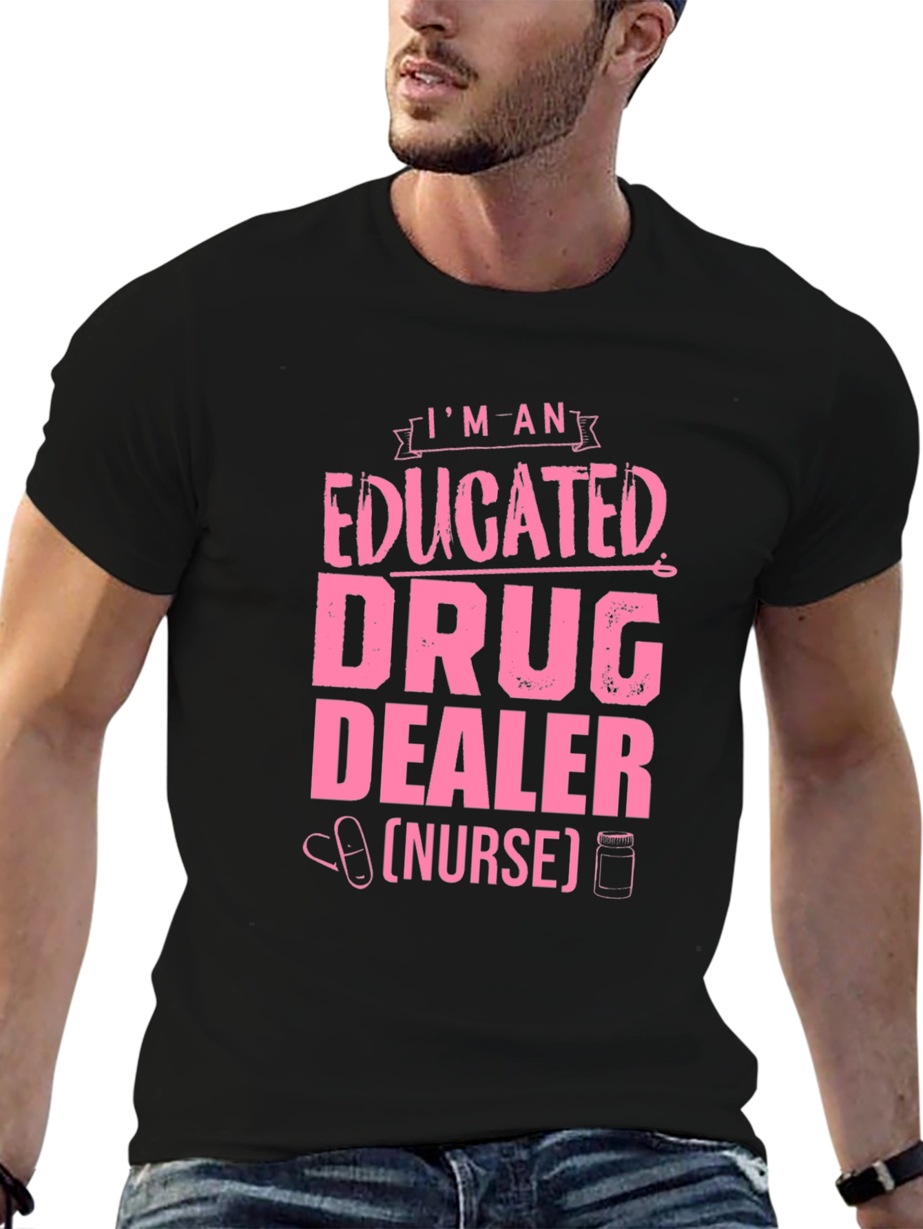 Educated Drug Dealer (Nurse) T-Shirt