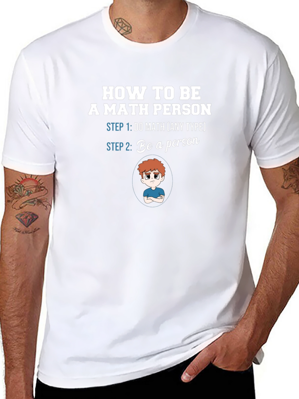 How To Be A Math Person Funny Graphic Tee