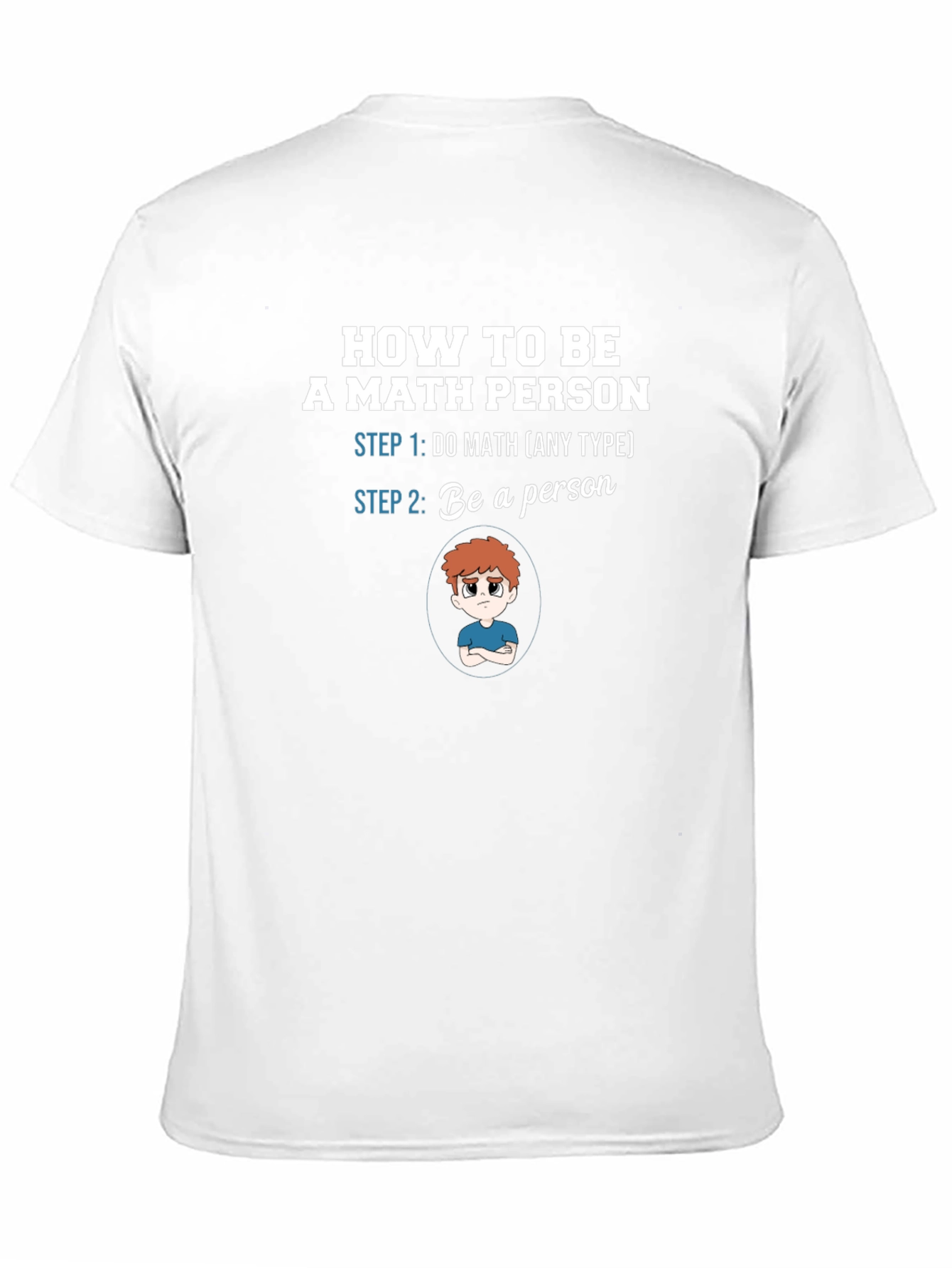 How To Be A Math Person Funny Graphic Tee