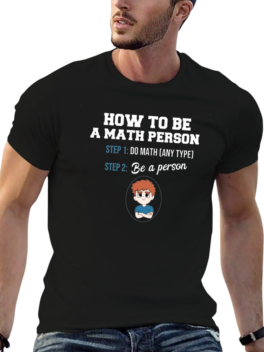 How To Be A Math Person Funny Graphic Tee