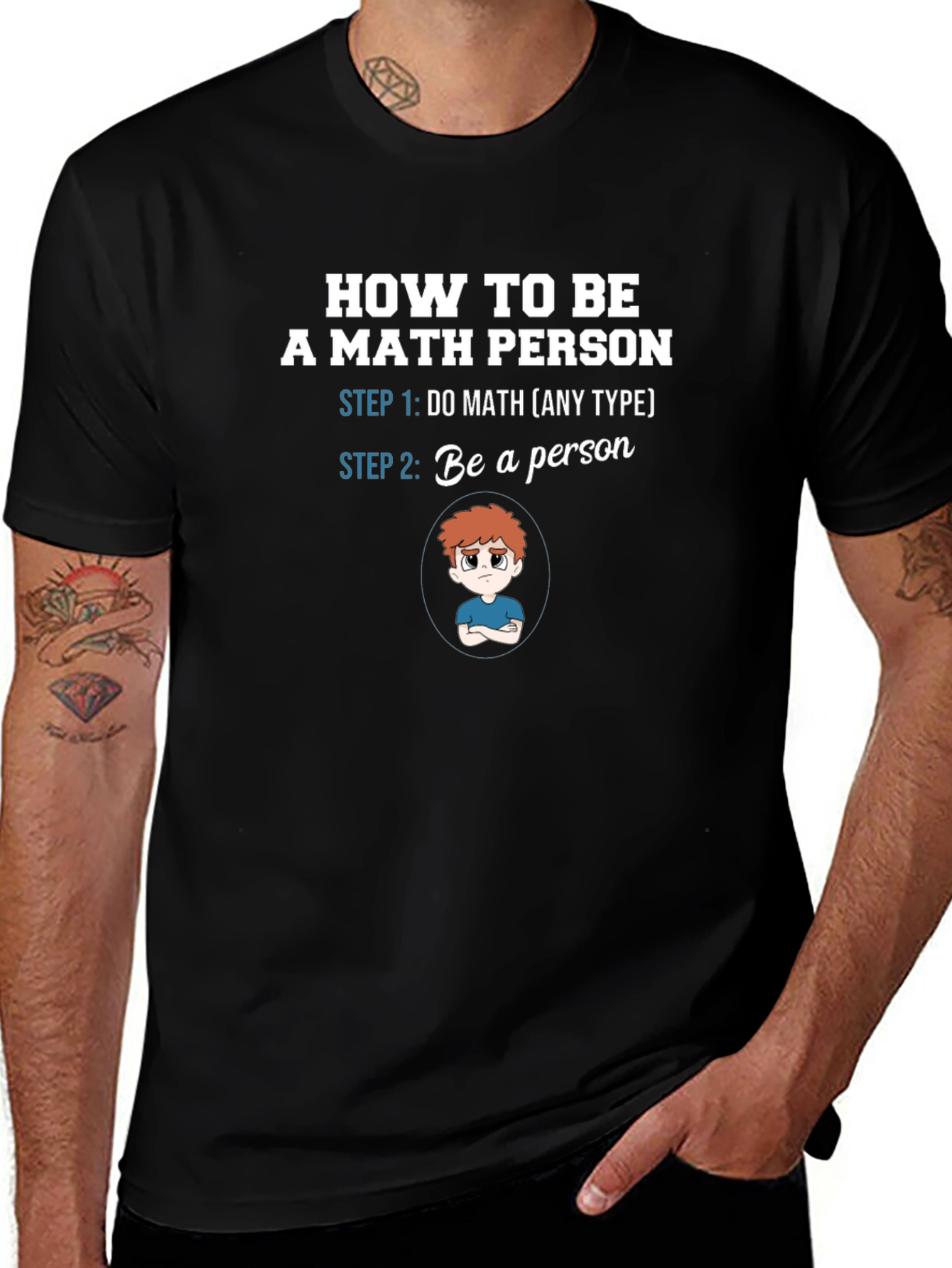 How To Be A Math Person Funny Graphic Tee