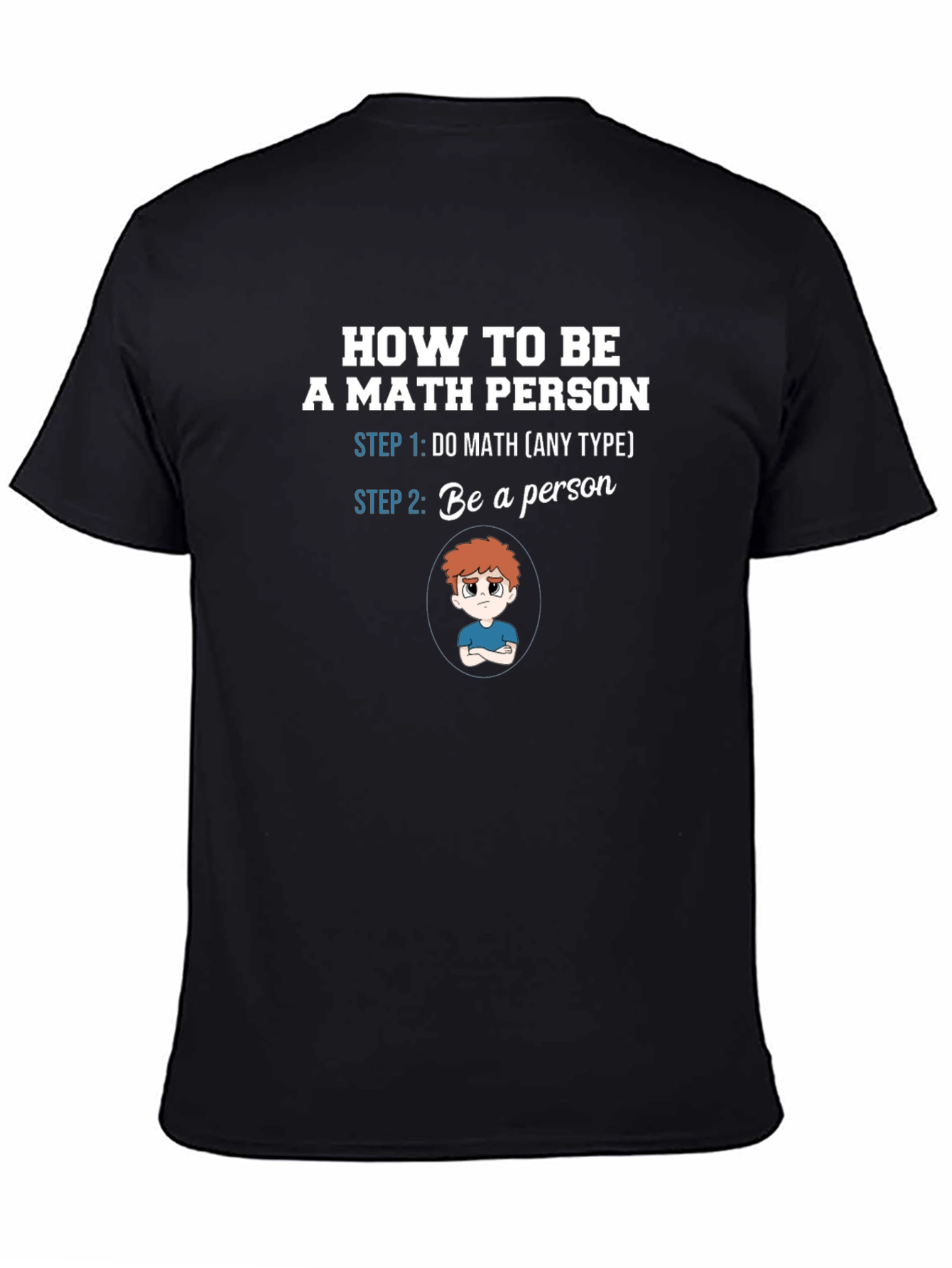 How To Be A Math Person Funny Graphic Tee