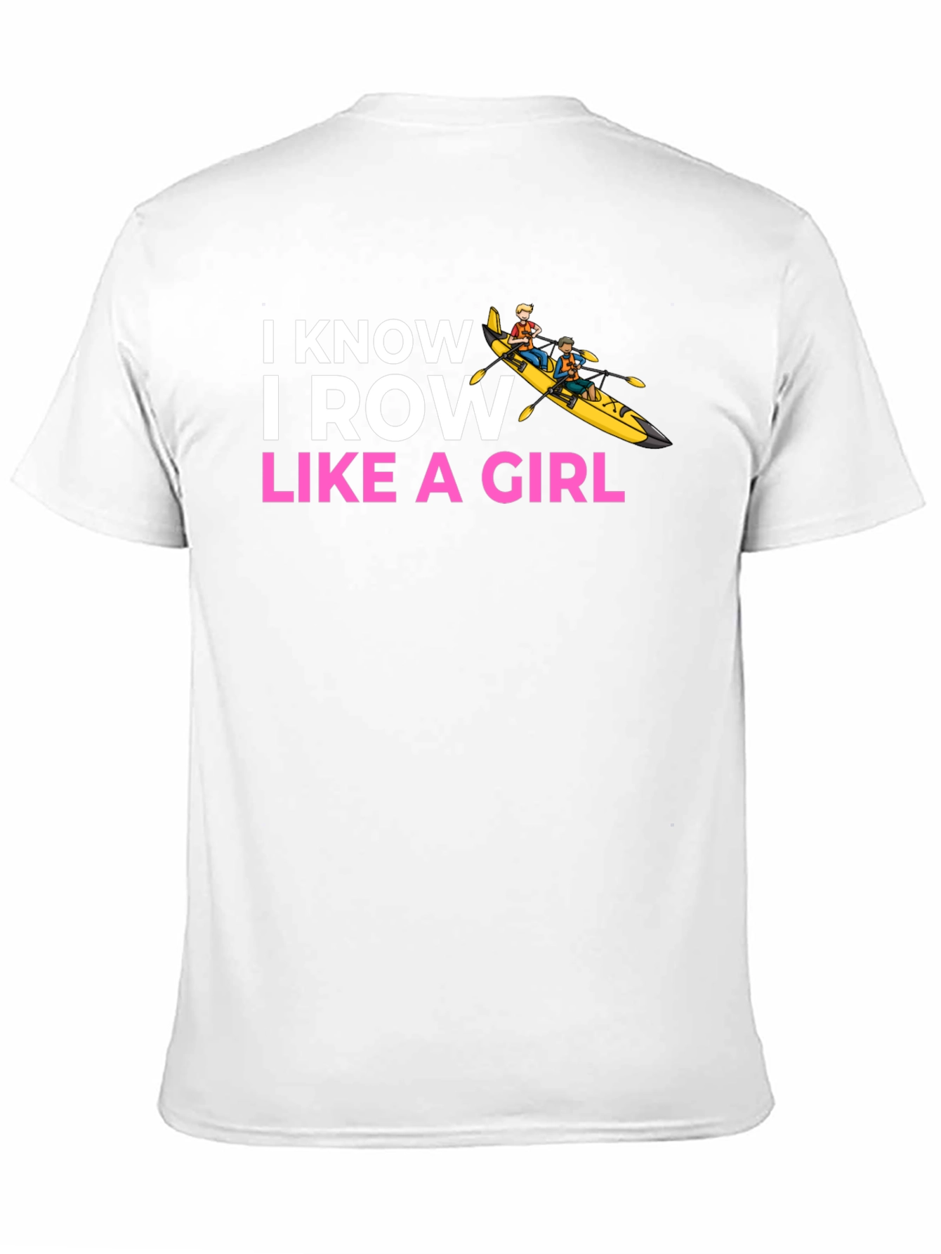 I Know I Row Like a Girl T-Shirt