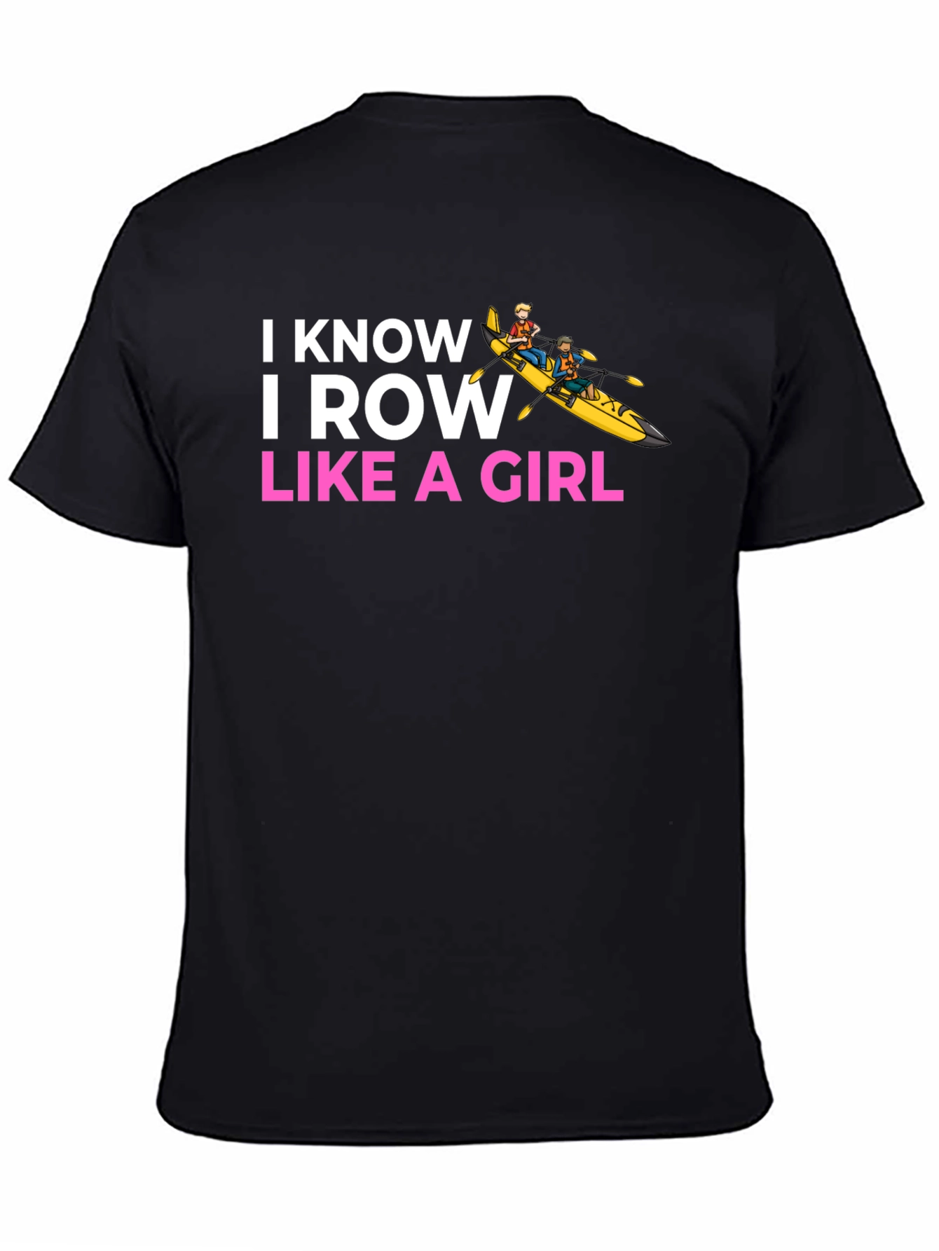 I Know I Row Like a Girl T-Shirt