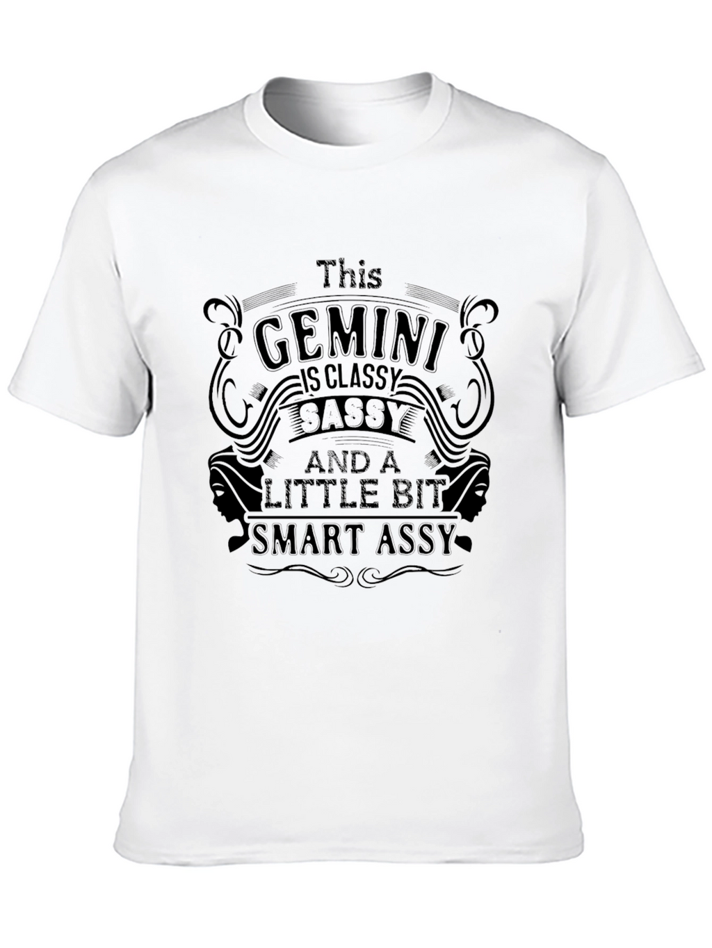 Gemini Classy Sassy Smart Assy Graphic Tee