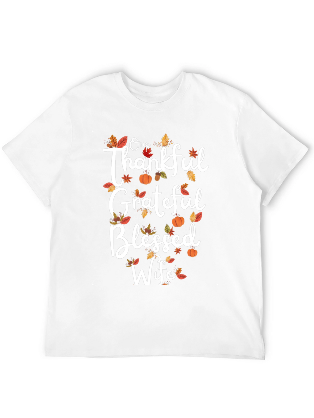 One Thankful Grateful Blessed Wife T-Shirt