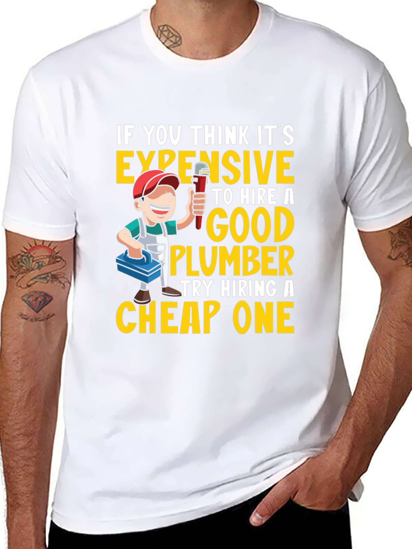Funny Plumber T-Shirt - Expensive vs. Cheap Plumbers