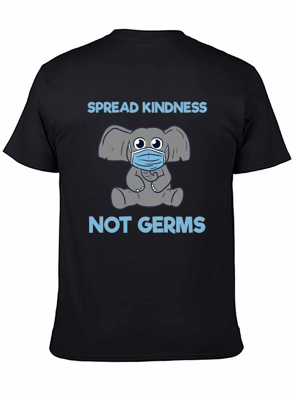 Spread Kindness Not Germs T-Shirt