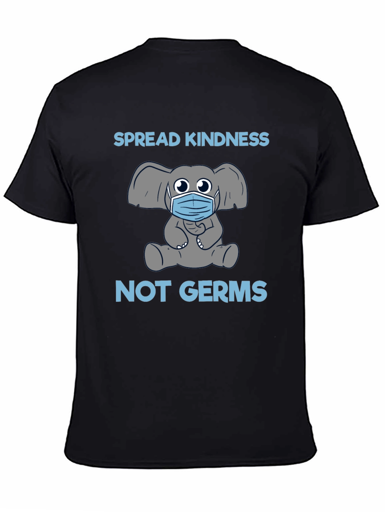 Spread Kindness Not Germs T-Shirt