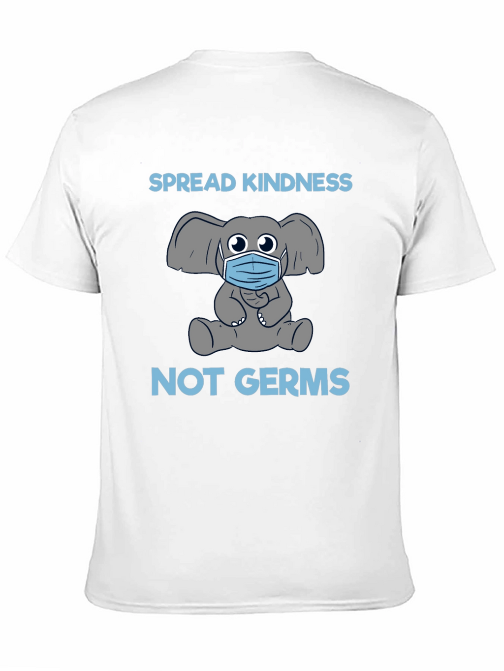 Spread Kindness Not Germs T-Shirt