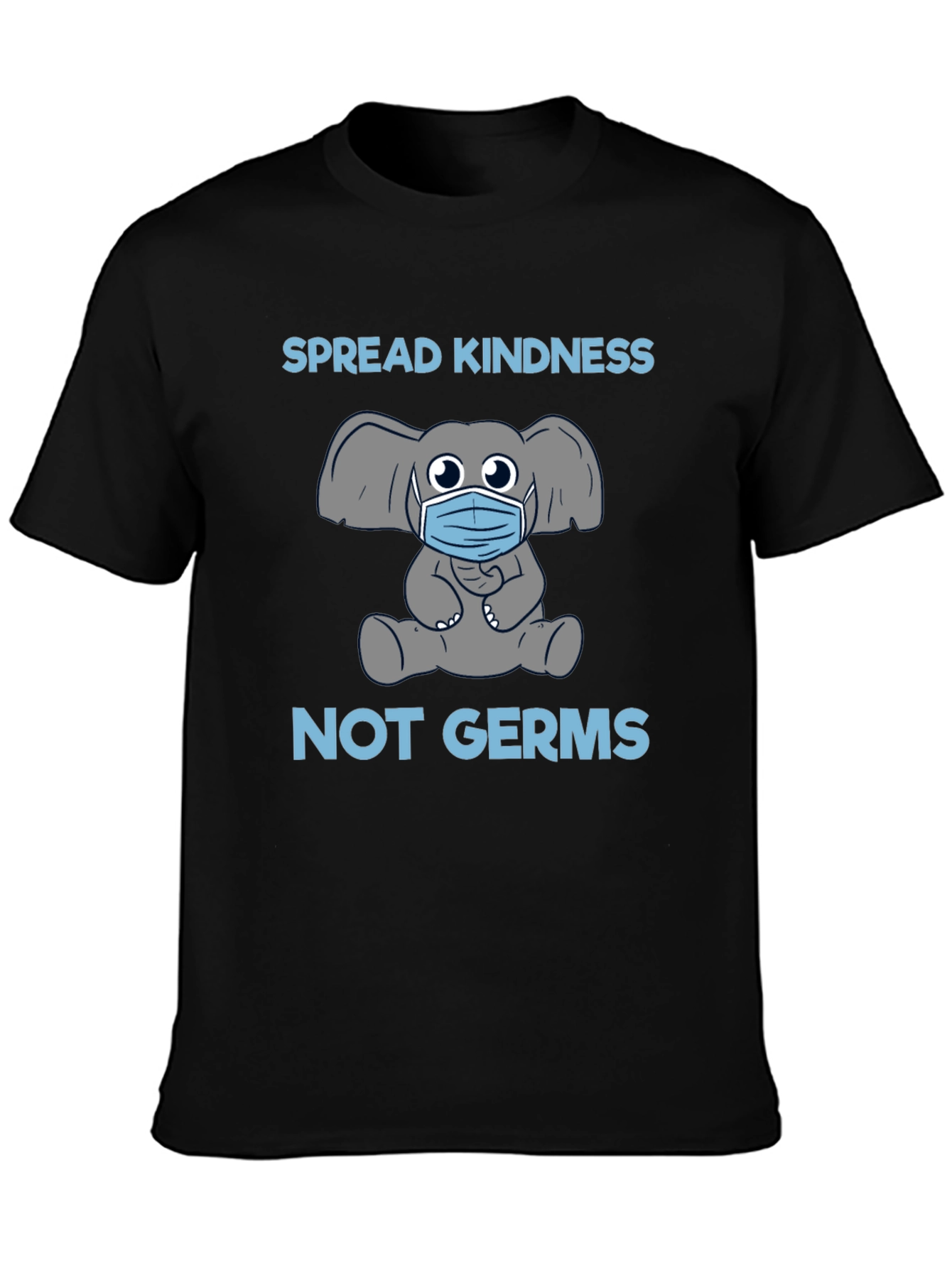 Spread Kindness Not Germs T-Shirt