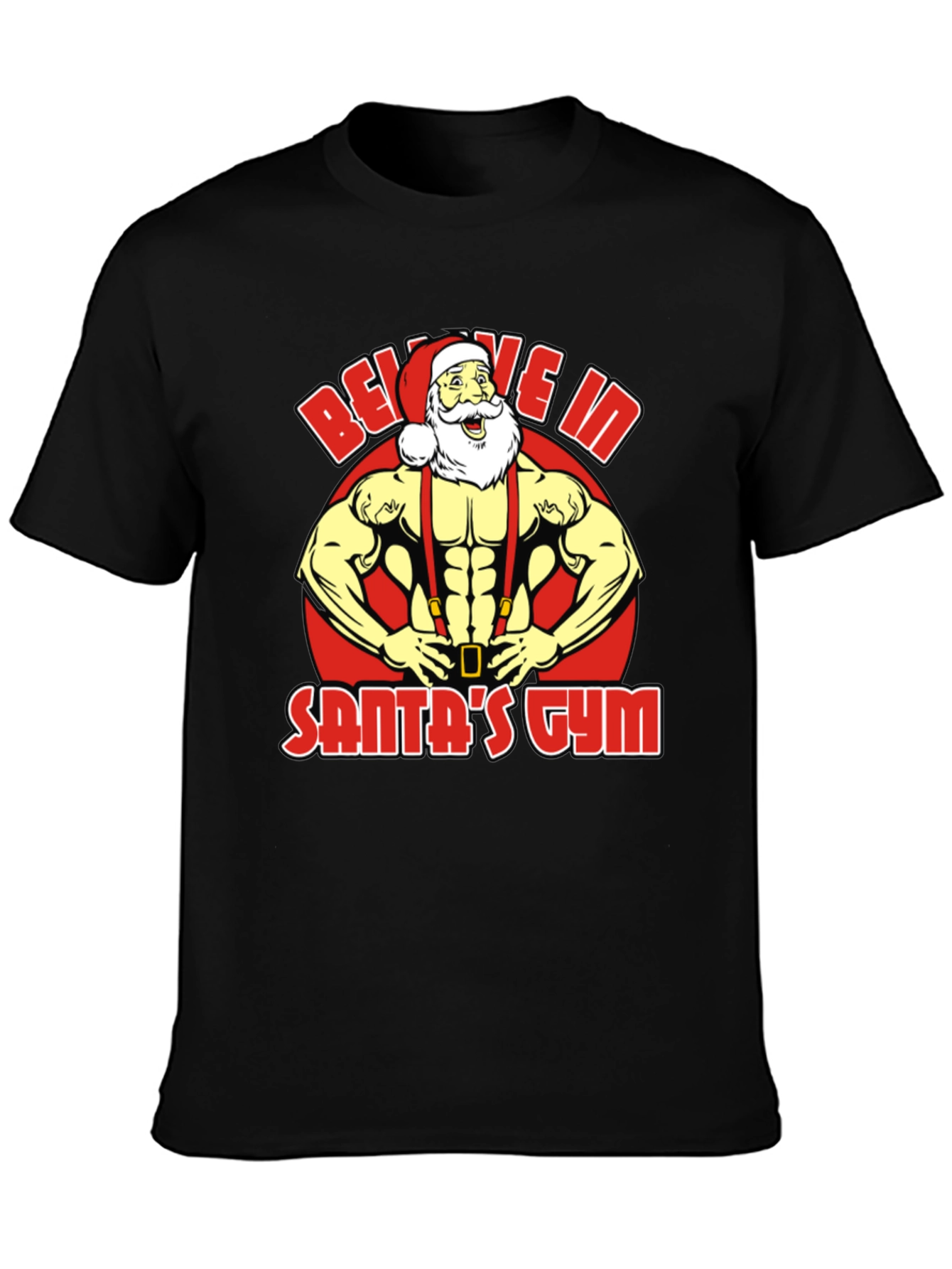 Believe In Santas Gym T-Shirt
