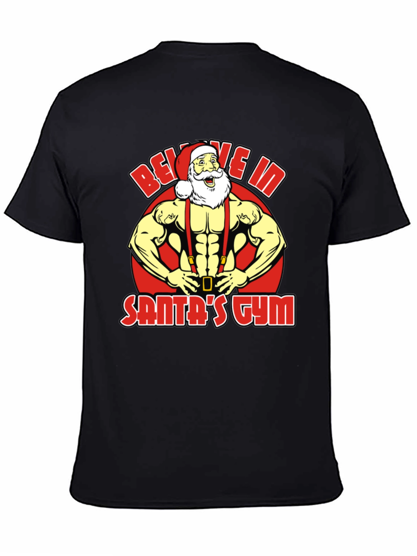 Believe In Santas Gym T-Shirt