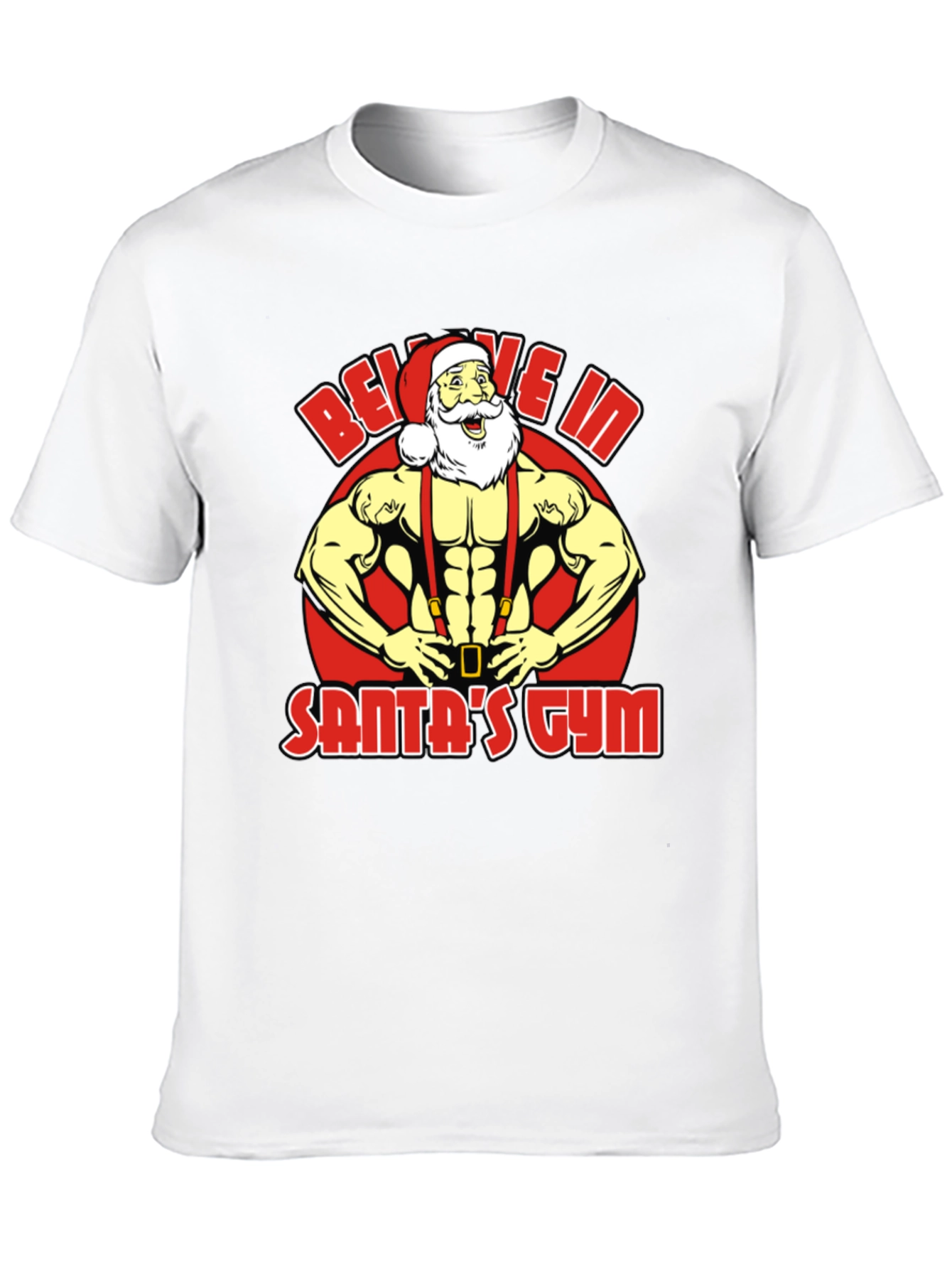Believe In Santas Gym T-Shirt