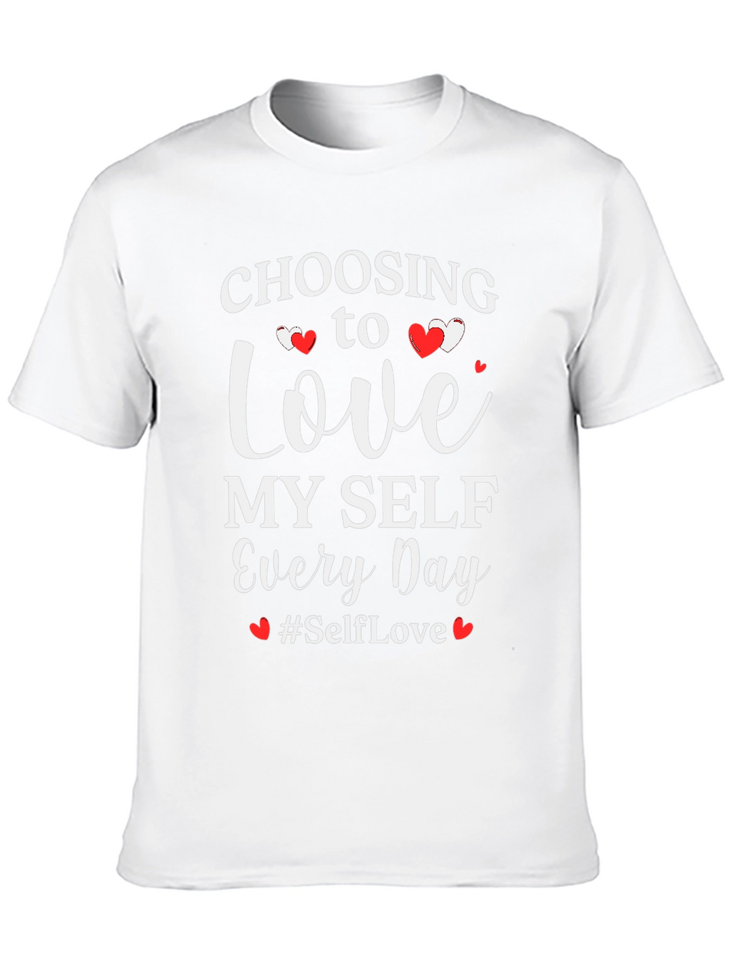 Self-Love T-Shirt - Choose to Love Myself Every Day