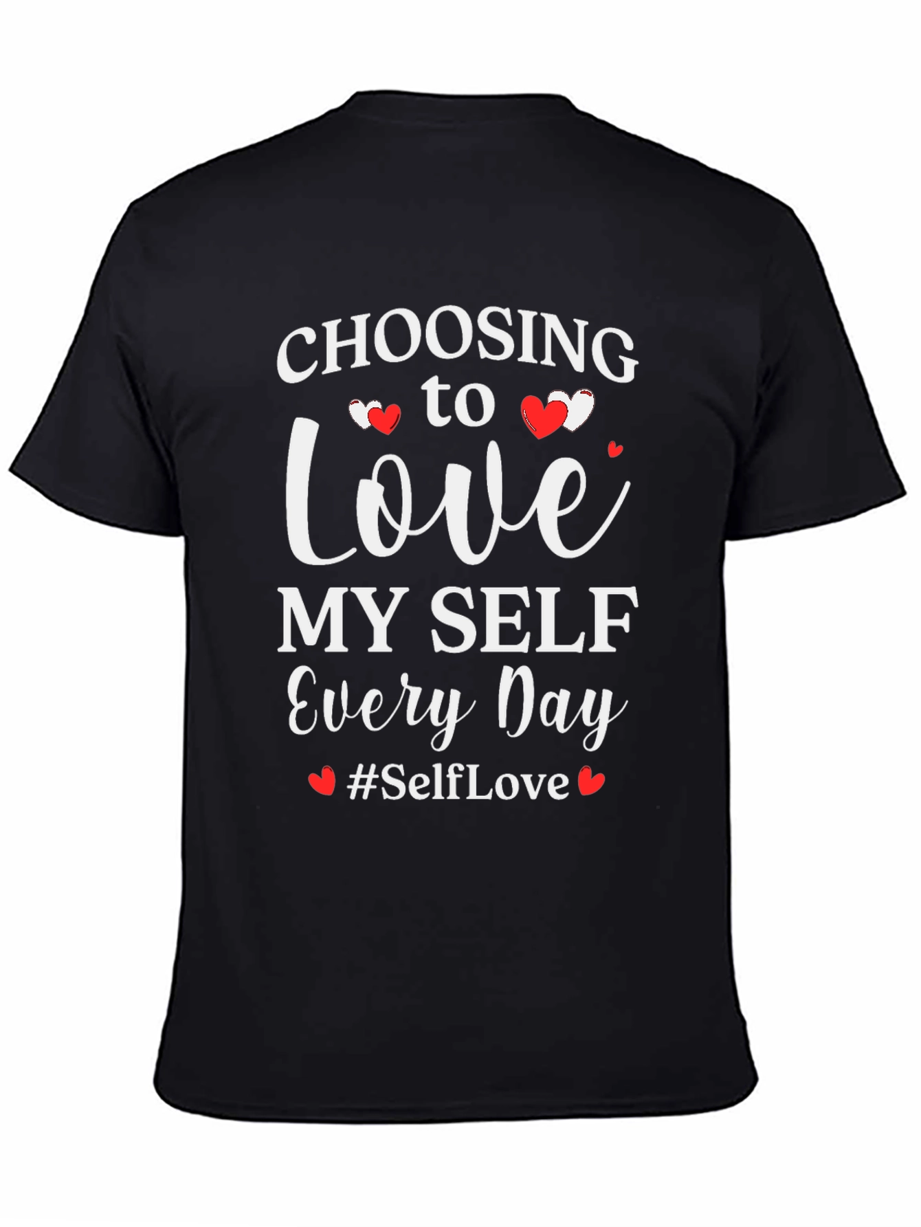 Self-Love T-Shirt - Choose to Love Myself Every Day