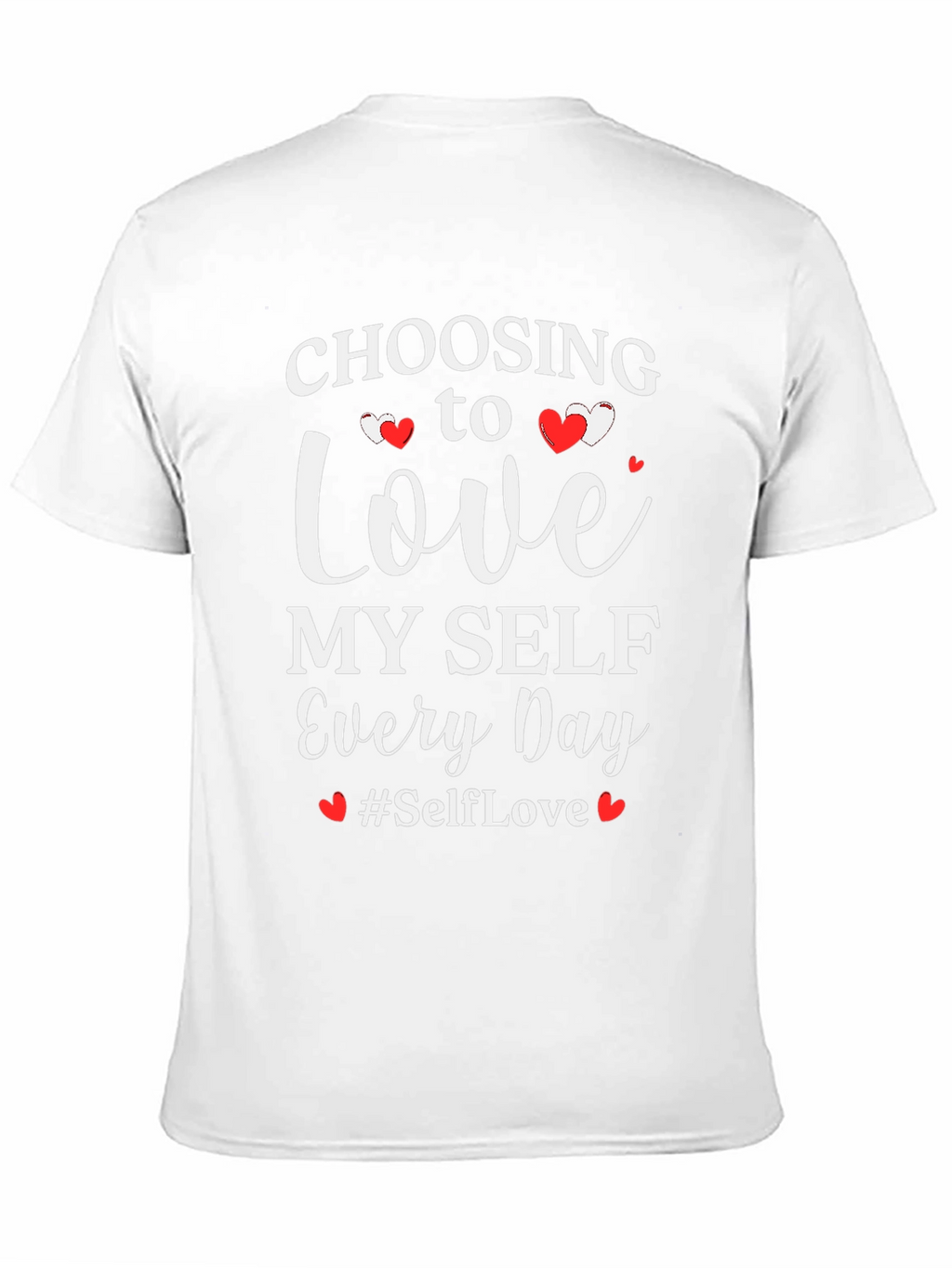 Self-Love T-Shirt - Choose to Love Myself Every Day