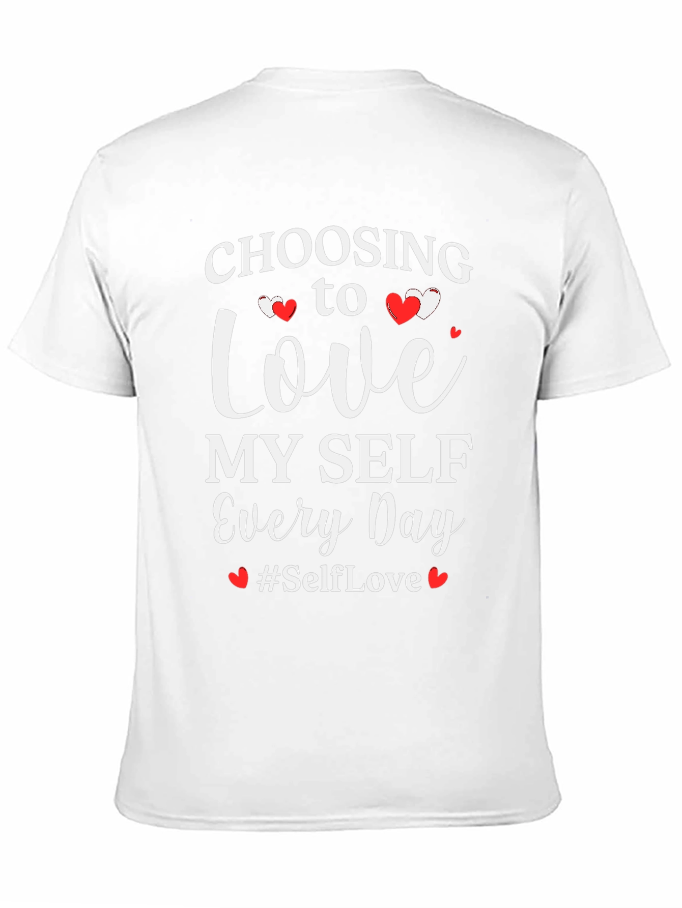 Self-Love T-Shirt - Choose to Love Myself Every Day